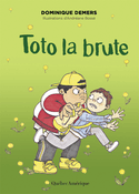 Alexis, t. 02 : Toto la brute [nouvelle édition]